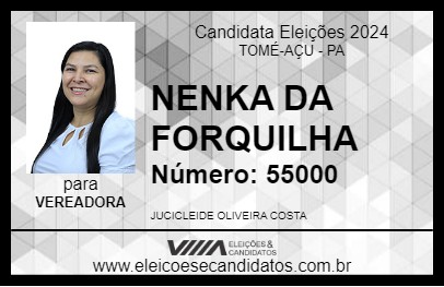 Candidato NENKA DA FORQUILHA 2024 - TOMÉ-AÇU - Eleições