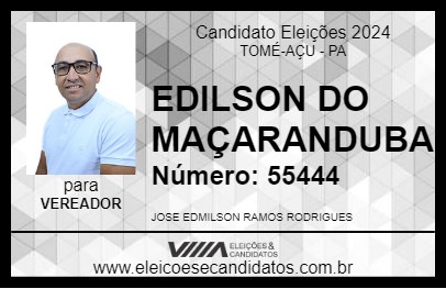 Candidato EDILSON DO MAÇARANDUBA 2024 - TOMÉ-AÇU - Eleições