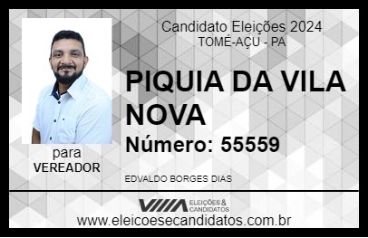 Candidato PIQUIA DA VILA NOVA 2024 - TOMÉ-AÇU - Eleições