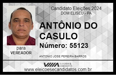 Candidato ANTÔNIO DO CASULO 2024 - DOM ELISEU - Eleições