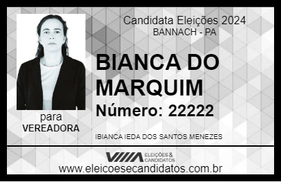 Candidato BIANCA DO MARQUIM 2024 - BANNACH - Eleições