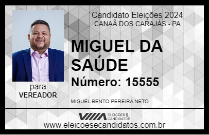 Candidato MIGUEL DA SAÚDE 2024 - CANAÃ DOS CARAJÁS - Eleições