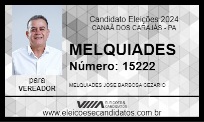 Candidato MELQUIADES 2024 - CANAÃ DOS CARAJÁS - Eleições