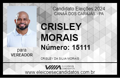 Candidato CRISLEY MORAIS 2024 - CANAÃ DOS CARAJÁS - Eleições