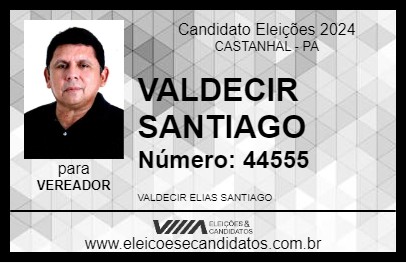 Candidato VALDECIR SANTIAGO 2024 - CASTANHAL - Eleições