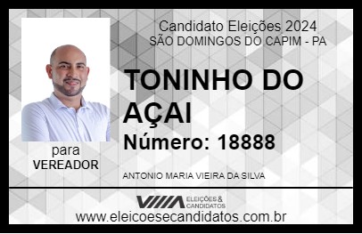 Candidato TONINHO DO AÇAI 2024 - SÃO DOMINGOS DO CAPIM - Eleições