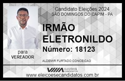 Candidato IRMÃO ELETRONILDO 2024 - SÃO DOMINGOS DO CAPIM - Eleições