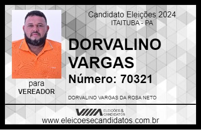 Candidato DORVALINO VARGAS 2024 - ITAITUBA - Eleições