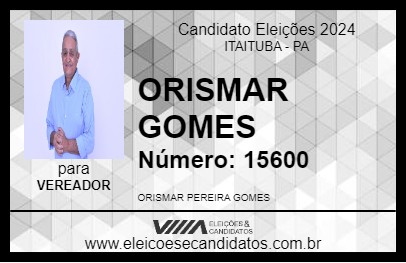 Candidato ORISMAR GOMES 2024 - ITAITUBA - Eleições