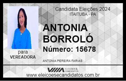 Candidato ANTONIA BORROLÓ 2024 - ITAITUBA - Eleições