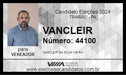 Candidato VANCLEIR 2024 - TRAIRÃO - Eleições