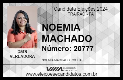 Candidato NOEMIA MACHADO 2024 - TRAIRÃO - Eleições