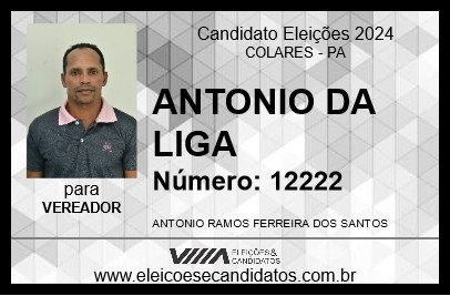 Candidato ANTONIO DA LIGA 2024 - COLARES - Eleições