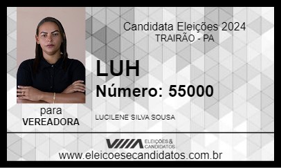 Candidato LUH 2024 - TRAIRÃO - Eleições