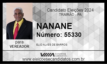 Candidato NANANE 2024 - TRAIRÃO - Eleições