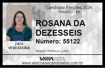 Candidato ROSANA DA DEZESSEIS 2024 - TRAIRÃO - Eleições