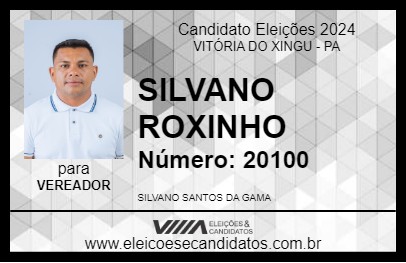 Candidato SILVANO ROXINHO 2024 - VITÓRIA DO XINGU - Eleições