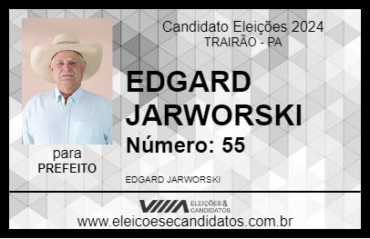 Candidato EDGARD JARWORSKI 2024 - TRAIRÃO - Eleições