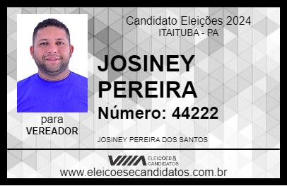 Candidato JOSINEY PEREIRA 2024 - ITAITUBA - Eleições