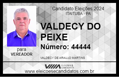 Candidato VALDECY DO PEIXE 2024 - ITAITUBA - Eleições