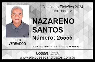 Candidato NAZARENO SANTOS 2024 - ITAITUBA - Eleições