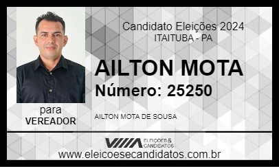 Candidato AILTON MOTA 2024 - ITAITUBA - Eleições