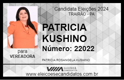 Candidato PATRICIA KUSHINO 2024 - TRAIRÃO - Eleições