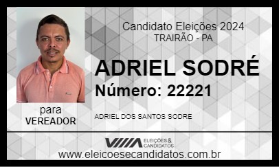 Candidato ADRIEL SODRÉ 2024 - TRAIRÃO - Eleições