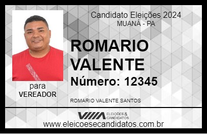 Candidato ROMARIO VALENTE 2024 - MUANÁ - Eleições