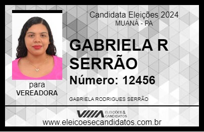 Candidato GABRIELA R SERRÃO 2024 - MUANÁ - Eleições