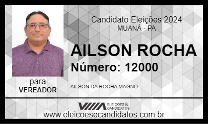 Candidato AILSON ROCHA 2024 - MUANÁ - Eleições