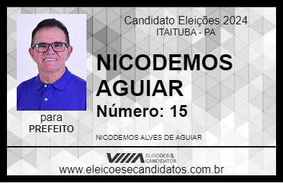 Candidato NICODEMOS AGUIAR 2024 - ITAITUBA - Eleições