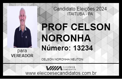 Candidato PROF CELSON NORONHA 2024 - ITAITUBA - Eleições