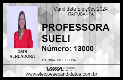 Candidato PROFESSORA SUELI 2024 - ITAITUBA - Eleições