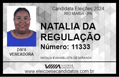 Candidato NATALIA DA REGULAÇÃO 2024 - RIO MARIA - Eleições