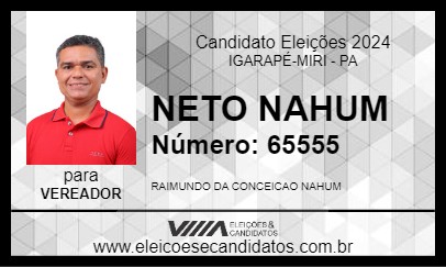 Candidato NETO NAHUM 2024 - IGARAPÉ-MIRI - Eleições