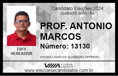 Candidato PROF. ANTONIO MARCOS 2024 - IGARAPÉ-MIRI - Eleições