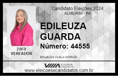 Candidato EDILEUZA GUARDA 2024 - ALMEIRIM - Eleições