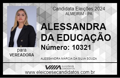 Candidato ALESSANDRA DA EDUCAÇÃO 2024 - ALMEIRIM - Eleições