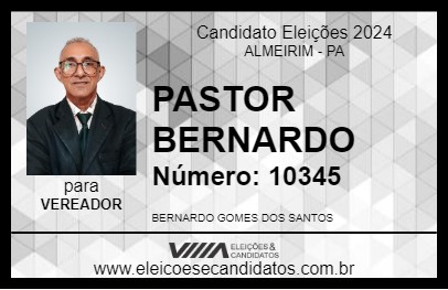 Candidato PASTOR BERNARDO 2024 - ALMEIRIM - Eleições