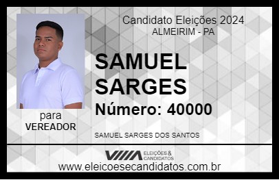 Candidato SAMUEL SARGES 2024 - ALMEIRIM - Eleições