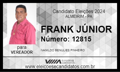 Candidato FRANK JÚNIOR 2024 - ALMEIRIM - Eleições