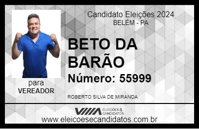 Candidato BETO DA BARÃO 2024 - BELÉM - Eleições