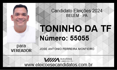 Candidato TONINHO DA TF 2024 - BELÉM - Eleições