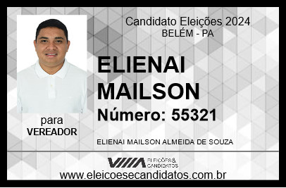 Candidato ELIENAI MAILSON 2024 - BELÉM - Eleições