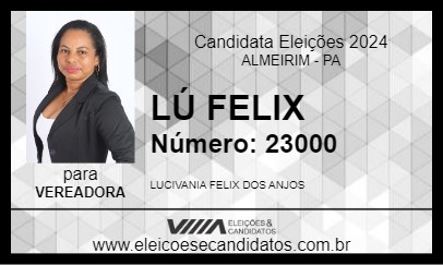 Candidato LÚ FELIX 2024 - ALMEIRIM - Eleições