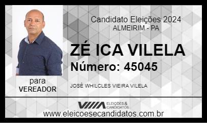 Candidato ZÉ ICA VILELA 2024 - ALMEIRIM - Eleições