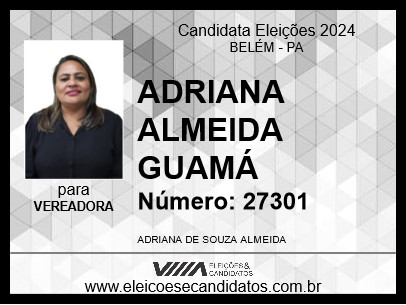 Candidato ADRIANA ALMEIDA GUAMÁ 2024 - BELÉM - Eleições