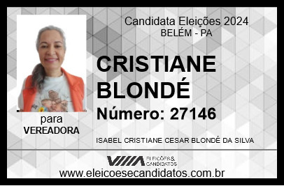 Candidato CRISTIANE BLONDÉ 2024 - BELÉM - Eleições