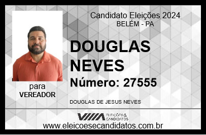 Candidato DOUGLAS NEVES 2024 - BELÉM - Eleições